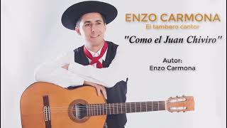 Enzo Carmona  quotCOMO EL JUAN CHIVIROquot [upl. by Jory177]