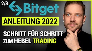 Richtig mit Hebel traden bei Bitget  Schritt für Schritt Trading Guide Bitget 23 [upl. by Aillicec562]