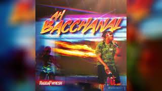 RaggaFwresh  Ah Bacchanal  2024 Soca  Official Audio [upl. by Refannej972]