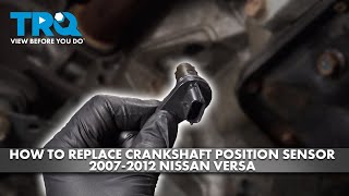 How to Replace Crankshaft Position Sensor 20072012 Nissan Versa [upl. by Marashio]