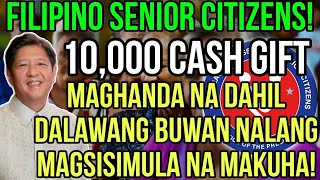 ✅FILIPINO SENIOR CITIZENS 10K CASH GIFT DALAWANG BUWAN NALANG MAGSISIMULA NA MAKUHA [upl. by Roose]