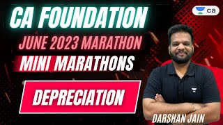 Depreciation  Mini Marathons  CA Foundation June 2023  Darshan Jain [upl. by Cottle587]