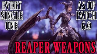 All Reaper Weapons FFXIV Patch 60 [upl. by Eanerb]