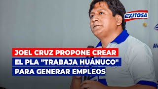 🔴🔵Joel Cruz propone crear el pla quotTrabaja Huánucoquot para generar empleos [upl. by Ainsworth189]