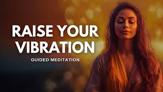 Raise Your Vibration High Frequency Positive Energy 10 Min Meditation [upl. by Gnaw728]