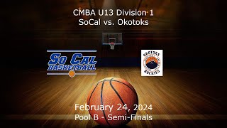 CMBA  Div 1 Pool B SemiFinals  SoCal U131 vs Okotoks U131 [upl. by Masera399]