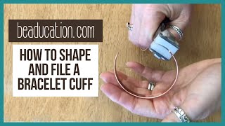 How to Shape and File a Bracelet Cuff  From Beaducation Live Episode 4 [upl. by Akceber987]