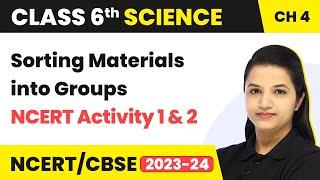 Class 6 Science Chapter 4  Sorting Materials into Groups  NCERT Activity 1 amp 2 [upl. by Eatnohs946]