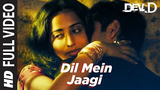 Dil Mein Jaagi Full Video  Dev D  Abhay Deol Kalki Koechlin  Anusha Mani  Amit Trivedi [upl. by Schechter]