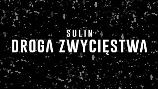 Sulin  Droga Zwycięstwa [upl. by Kcirdot]