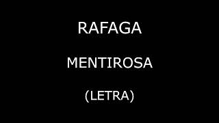 Rafaga  Mentirosa LetraLyrics [upl. by Heigho305]