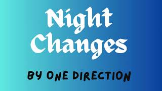 Night Changes Lyrics [upl. by Denys]