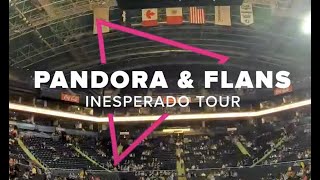 Inesperado Tour  Pandora amp Flans [upl. by Hselin]