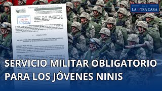 Servicio militar obligatorio para los jóvenes quotninisquot [upl. by Aruasi135]