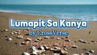 Lumapit Sa Kanya Lyrics Cross Verse [upl. by Rimola]