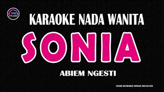 SONIA  Karaoke Nada Wanita  ABIEM NGESTI [upl. by Anialem]