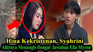 Akibat HInaan Syahrini Kekristenan Jawaban Elia Myron Tiba2 Membuat Ribuan Orang Menangis [upl. by Danna]