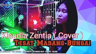 Lagu Iban  Tesat Madang Bungai  Cover Klaudia Zentia [upl. by Forelli]