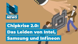 Chipkrise 20 Das Leiden von Intel Samsung und Infineon – EAuto und MobileMarkt schwach IM News [upl. by Ahsik]