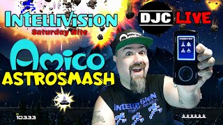 INTELLIVISION AMICO  Astrosmash  Intellivision Saturday Nite  LIVE with DJC [upl. by Adnotal]