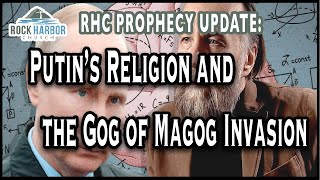 3222 Putin’s Religion and the Gog of Magog Invasion Prophecy Update [upl. by Nahpets]