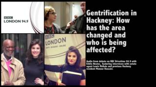 BBC London 949 Gentrification Debate How has Hackney changed and who is being affected [upl. by Horner]