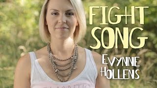 Rachel Platten  Fight Song Cover by Evynne Hollens [upl. by Deanna]