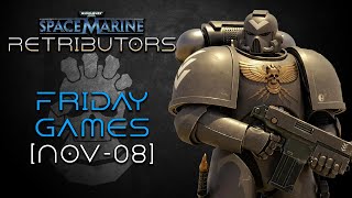 EN W40k Space Marine RB Retributors Friday Games [upl. by Jovia]