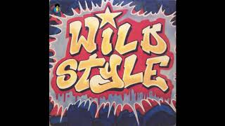 Wild Style  The Original Soundtrack 1982  OOP Early 80s Hip Hop [upl. by Yaeger]