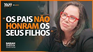 quotOS PAIS NÃO HONRAM OS FILHOSquot  Sarah Sheeva  Cortes YAHPodCast [upl. by Roban377]