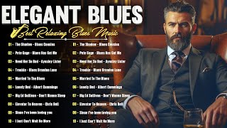 Elegant Blues Music  Relaxing Blues Night amp Slow Music for Relaxation Cooling Your Soul [upl. by Elly]