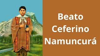 Beato Ceferino Namuncurá [upl. by Onifled896]