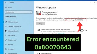 How to Fix Windows Update quotError Encountered 0x80070643quot In Windows 10 [upl. by Adlare606]