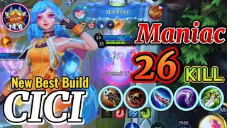 Cici 26 KILL  MANIAC New Hero Cici Jungler Best Build and Emblem  Build Top 1 Global Cici  MLBB [upl. by Seif113]