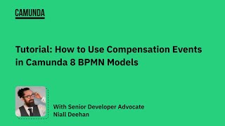 Tutorial How to Use Compensation Events in Camunda 8 BPMN Models [upl. by Akiemahs]