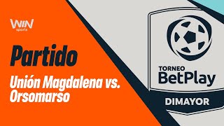 UNIÓN MAGDALENA VS ORSOMARSO  TORNEO BETPLAY DIMAYOR 20242  FECHA 3 [upl. by Lledraw]