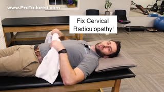 How to Fix Cervical Radiculopathy at Home [upl. by Ragnar369]