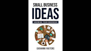 Small Business Ideas Growing Your Business  Audiobook [upl. by Wakeen]