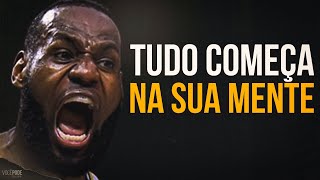 O COMEÇO DE TUDO ESTÁ NA SUA MENTE – Motivação Vídeo Motivacional [upl. by Kerril683]