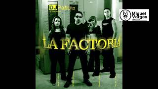 TODAVÍA  LA FACTORIA  Dj Miguel Vargas Official Remix 2023 [upl. by Enytsirhc]