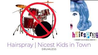 Hairspray  Nicest Kids in Town  Drumless [upl. by Galan]