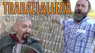 quotATTENTI A NOI DUEquot dal vivo ENZO SCACCHIA e ROPPOPPO in TRARALLALLERA [upl. by Egres]