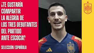 ¿Te gustaría compartir la alegría de los tres debutantes del partido ante Escocia  🔴 SEFUTBOL [upl. by Yerd925]