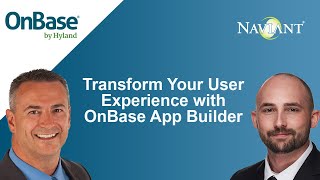 Transform Your User Experience with OnBase App Builder [upl. by Linnet]