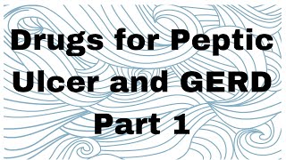 Drugs for Peptic Ulcer and GERD  Part 1  Gastrointestinal Tract GIT  Pharmacology [upl. by Akli]