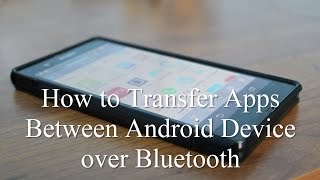 How to Transfer Apps Between Android Device over Bluetooth  Guiding Tech [upl. by Dorie]