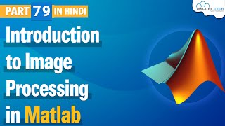 Introduction to Image Processing using Matlab  Matlab Image Processing  Matlab Tutorial 79 [upl. by Eecart]