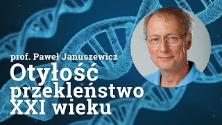 Otyłość przekleństwo XXI wieku  prof Paweł Januszewicz [upl. by Wightman]