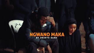 UBUNTU BAND  NGWANO MAKA [upl. by Nerraw]