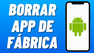 Cómo DESINSTALAR y ELIMINAR APLICACIONES de FABRICA o PREDETERMINADAS en ANDROID 2024 [upl. by Joni]